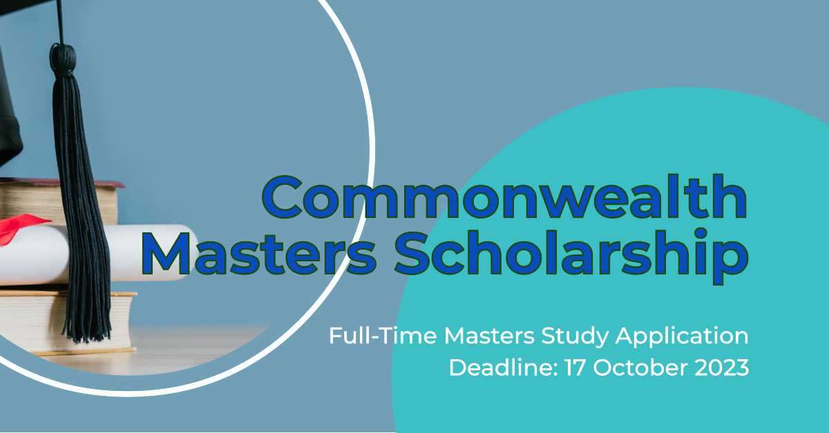 Commonwealth Masters Scholarship for FullTime Masters Study in the UK