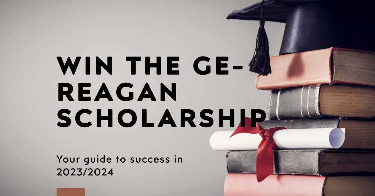 The Ultimate Guide to the GEReagan Foundation Scholarship Program 2023