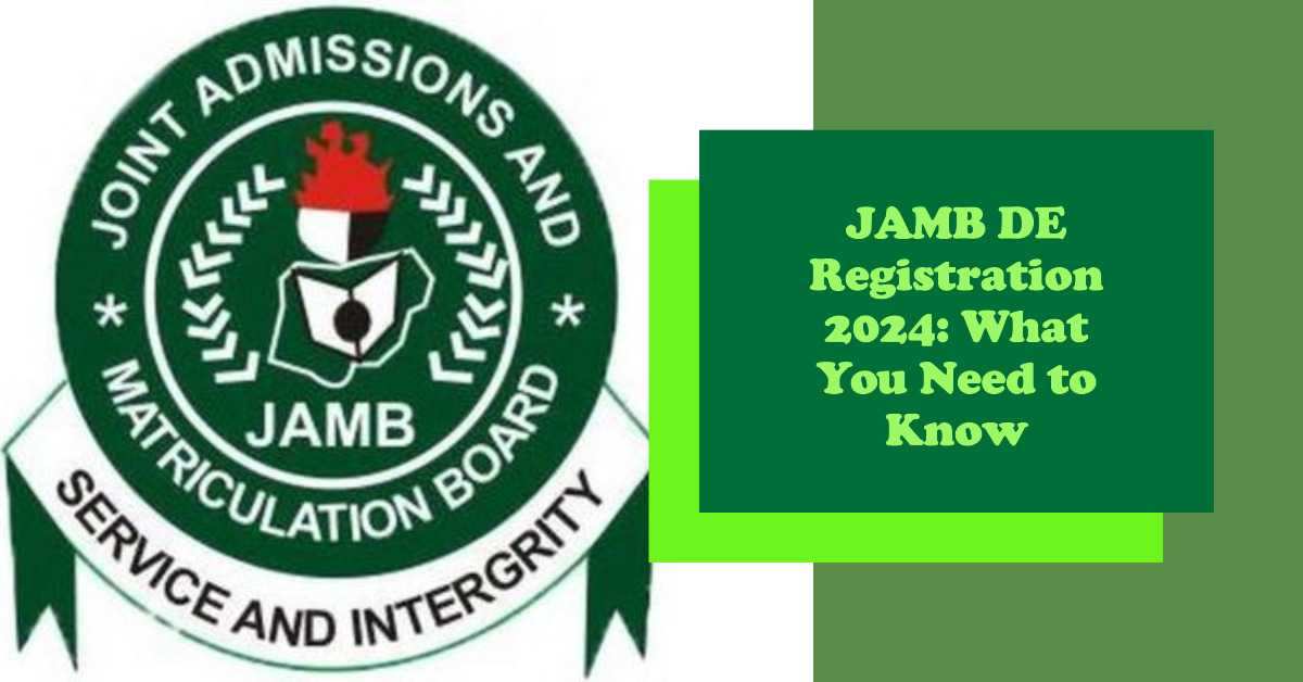 Jamb Fixes New Date for DE Registration Increase 2024 What You Need to
