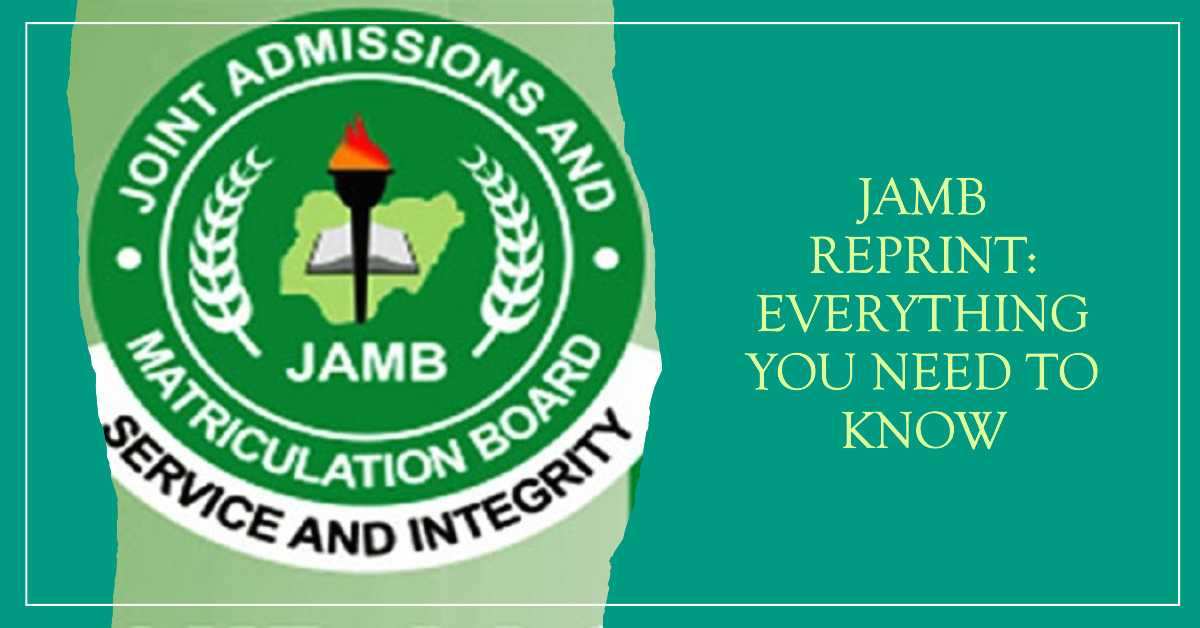 When is JAMB Reprinting starting for 2024/2025 A Comprehensive Guide