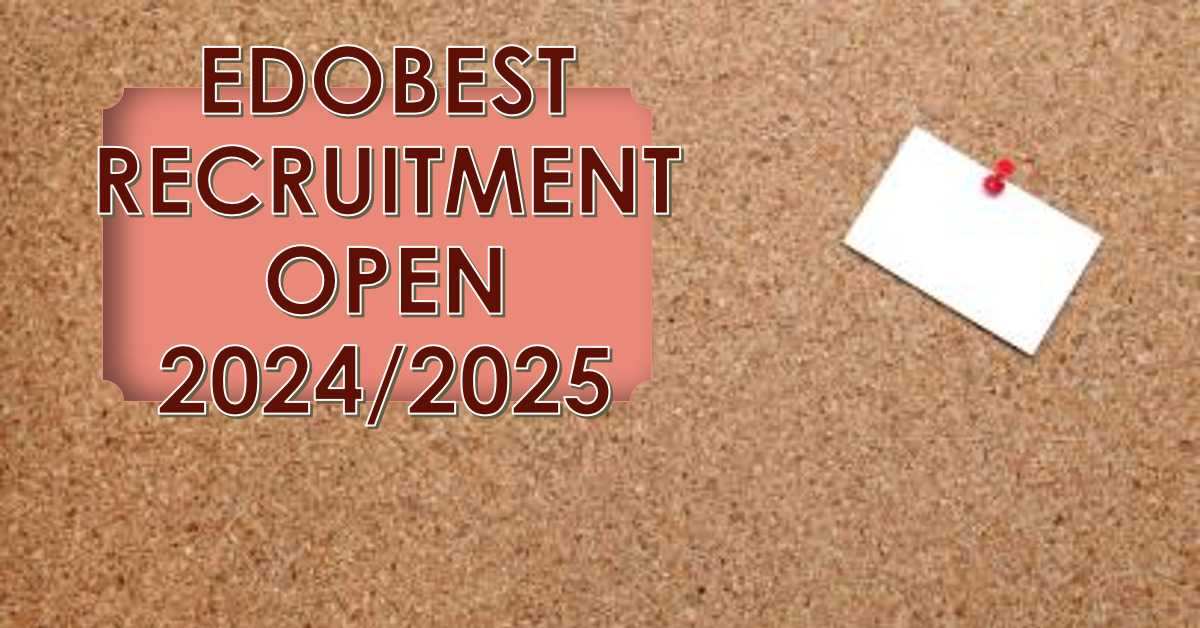 EdoBEST Recruitment 2024/2025